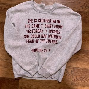MOM life sweatshirt